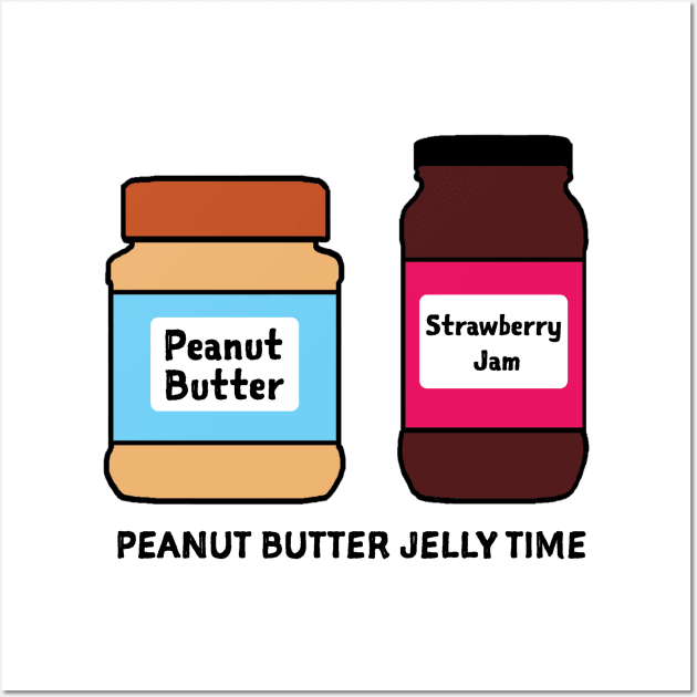 Peanut Butter Jelly Time Wall Art by DogCameToStay
